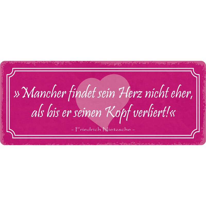 Schild Spruch "Mancher findet sein Herz nicht eher" 27 x 10 cm Blechs