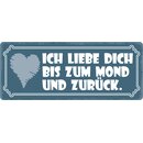 Schild Spruch "Ich liebe dich bis zum Mond und...