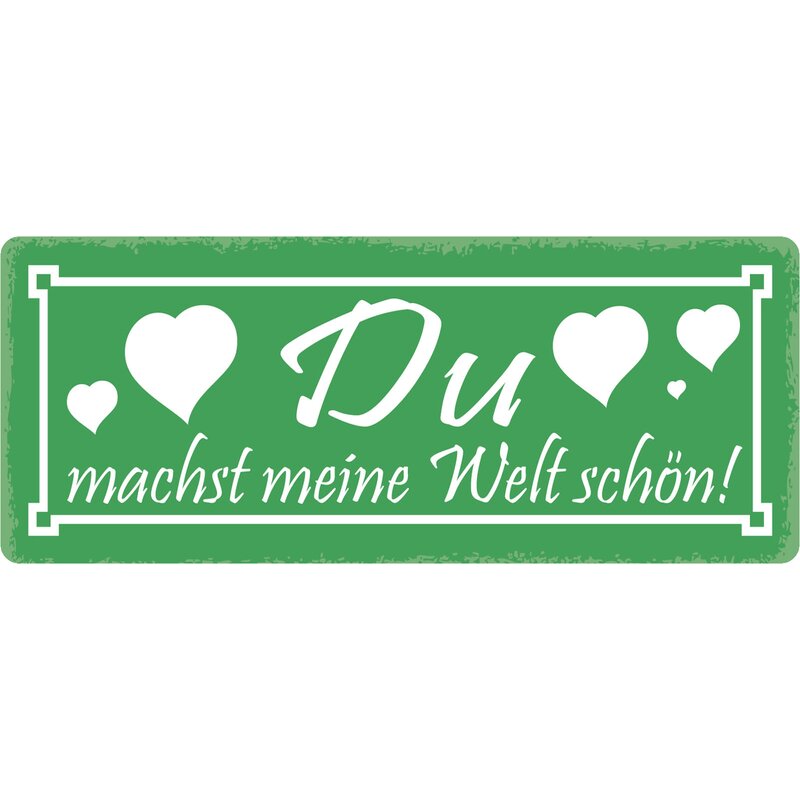 Schild Spruch "Du machst meine Welt schön" 27 x 10 cm Blechschild, 9,