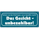 Schild Spruch "Chef fragen, beruflich macht" 27...