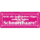 Schild Spruch "Nicht alle Engel haben...