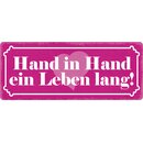 Schild Spruch "Hand in Hand ein Leben lang" 27...