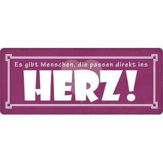 Schild Spruch "Menschen, die passen direkt ins Herz" 27 x 10 cm Blechschild