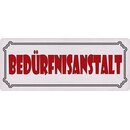 Schild Spruch "Bedürfnisanstalt" 27 x 10...