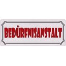 Schild Spruch "Bedürfnisanstalt" 27 x 10...