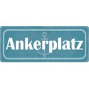 Schild Spruch "Ankerplatz" 27 x 10 cm Blechschild