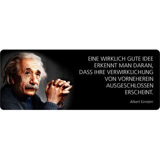 Schild Spruch "Gute Idee Verwirklichung augeschlossen, Einstein" 27 x 10 cm Blechschild