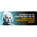 Schild Spruch "Eine wirklich gute Idee,...