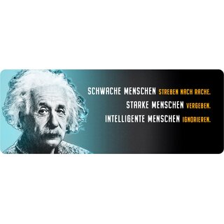 Schild Spruch "Schwache Menschen, starke Menschen, Einstein" 27 x 10 cm Blechschild