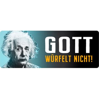 Schild Spruch "Gott würfelt nicht, Einstein" 27 x 10 cm Blechschild