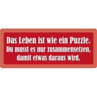 Schild Spruch "Das Leben ist wie ein Puzzle" 27 x 10 cm Blechschild