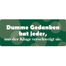 Schild Spruch "Dumme Gedanken hat jeder" 27 x...