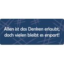 Schild Spruch "Allen ist das Denken erlaubt" 27...