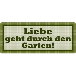 Schild Spruch "Liebe geht durch den Garten" 27 x 10 cm Blechschild