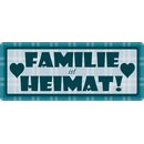 Schild Spruch "Familie Heimat" 27 x 10 cm...