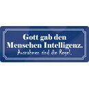 Schild Spruch "Gott gab den Menschen...