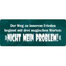 Schild Spruch "Der Weg zu innerem Frieden" 27 x...