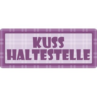 Schild Spruch "Kusshaltestelle" 27 x 10 cm Blechschild