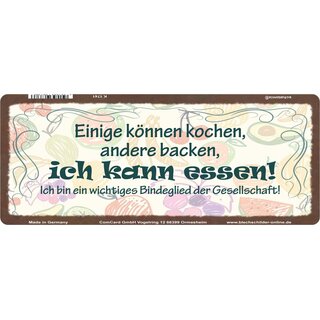 Schild Spruch "Einige können kochen, andere backen" 27 x 10 cm Blechschild