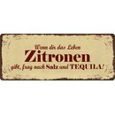 Schild Spruch "Wenn dir das Leben Zitronen...