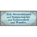 Schild Spruch "Mehr Sternenhimmel und...