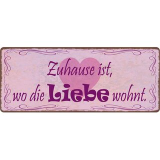 Schild Spruch "Zuhause ist wo die Liebe wohnt" 27 x 10 cm Blechschild