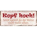 Schild Spruch "Kopf hoch, du kannst die Sterne nicht...