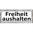 Schild Spruch "Freiheit aushalten" 27 x 10 cm...