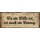 Schild Spruch "Wo ein Wille ist, ist auch ein Umweg" 27 x 10 cm Blechschild