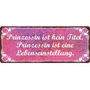 Schild Spruch "Prinzessin ist kein Titel" 27 x...