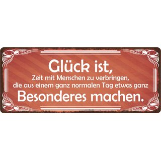 Schild Spruch "Glück ist Zeit mit Menschen zu verbringen" 27 x 10 cm Blechschild