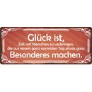 Schild Spruch "Glück ist Zeit mit Menschen zu...