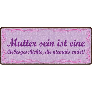Schild Spruch "Mutter sein ist eine Liebesgeschichte" 27 x 10 cm Blechschild