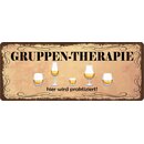 Schild Spruch "Gruppen-Therapie Bier" 27 x 10...