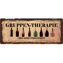 Schild Spruch "Gruppen-Therapie Wein" 27 x 10...