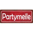 Schild Spruch "Partymeile" 27 x 10 cm Blechschild