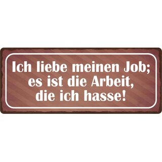 Schild Spruch "Ich liebe meinen Job" 27 x 10 cm Blechschild
