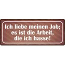 Schild Spruch "Ich liebe meinen Job" 27 x 10 cm...
