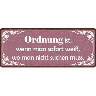Schild Spruch "Ordnung ist, wo man nicht suchen muss" 27 x 10 cm Blechschild