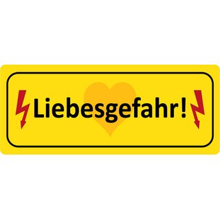 Schild Spruch "Liebesgefahr" 27 x 10 cm Blechschild