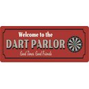 Schild Spruch "Welcome to the Dart Parlor" 27 x...