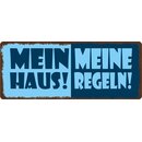 Schild Spruch "Mein Haus Meine Regeln" 27 x 10...