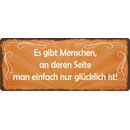 Schild Spruch "Menschen an deren Seite...