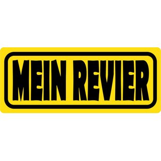 Schild Spruch "Mein Revier" 27 x 10 cm Blechschild