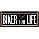 Schild Spruch "Biker for life" 27 x 10 cm...