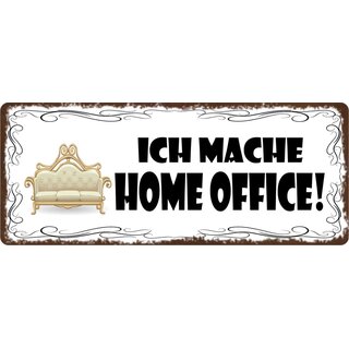 Schild Spruch "Ich mache Home Office!" 27 x 10 cm Blechschild