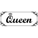 Schild Spruch "Queen" 27 x 10 cm Blechschild