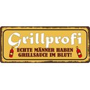 Schild Spruch "Grillprofi Echte Männer haben...