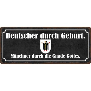 Schild Spruch "Münchner durch die Gnade Gottes" 27 x 10 cm Blechschild