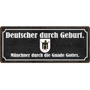 Schild Spruch "Münchner durch die Gnade...